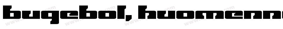 Bugebol, huomenna字体转换